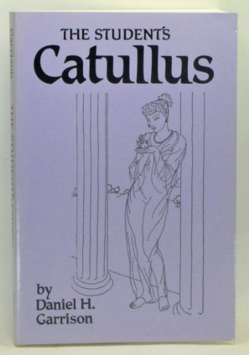 9780806123547: The Student's Catullus by Catullus Gaius V.; Garrison Daniel H.