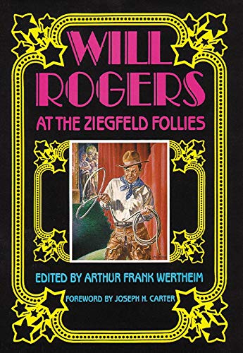Beispielbild fr Will Rogers at the Ziegfeld Follies zum Verkauf von Better World Books