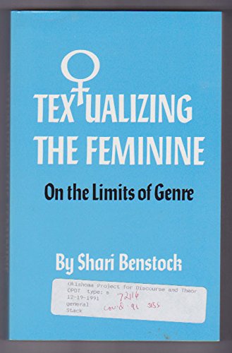 Imagen de archivo de Textualizing the Feminine: On the Limits of Genre a la venta por Bookmarc's