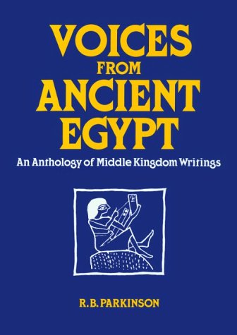 Beispielbild fr Voices from Ancient Egypt: An Anthology of Middle Kingdom Writings (Oklahoma Series in Classical Culture) zum Verkauf von Wonder Book