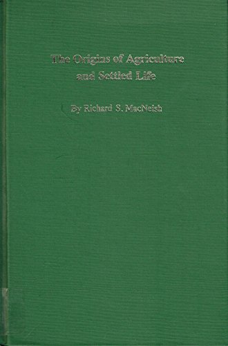 The Origins of Agriculture and Settled Life (9780806123646) by MacNeish, Richard S.