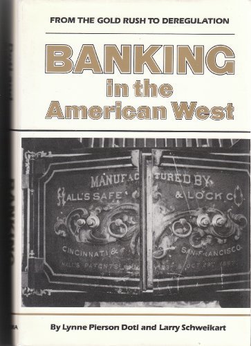 9780806123738: Banking in the American West: From the Gold Rush to Deregulation