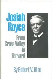 Stock image for Josiah Royce : From Grass Valley to Harvard for sale by Better World Books