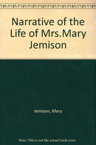 Stock image for A Narrative of the Life of Mrs. Mary Jemison for sale by Keeper of the Page