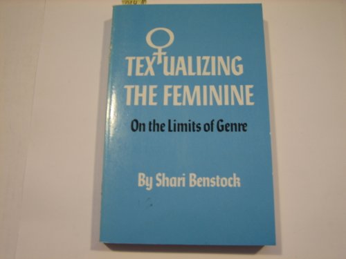 Beispielbild fr Textualizing the Feminine : On the Limits of Genre zum Verkauf von Better World Books