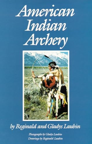 Stock image for American Indian Archery (Civilization of the American Indian Series; 154) for sale by SecondSale