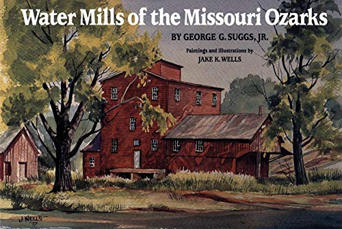 Stock image for Water Mills of the Missouri Ozarks for sale by Books End Bookshop