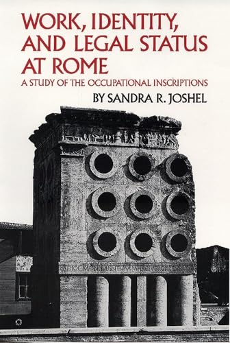 Imagen de archivo de Work, Identity, and Legal Status at Rome: A Study of the Occupational Inscriptions a la venta por ThriftBooks-Dallas