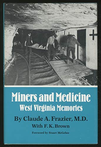 Stock image for Miners and Medicine : West Virginia Memories for sale by Better World Books