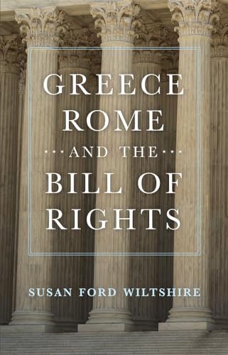 Imagen de archivo de Greece, Rome, and the Bill of Rights: Volume 15 a la venta por ThriftBooks-Dallas