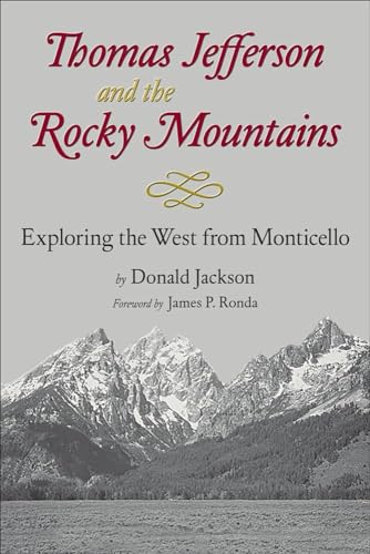 Stock image for Thomas Jefferson and the Stony Mountains: Exploring the West from Monticello for sale by ThriftBooks-Atlanta