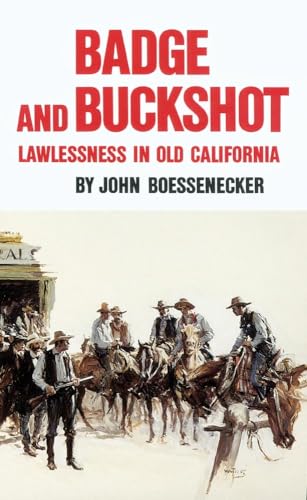 Imagen de archivo de Badge and Buckshot: Lawlessness in Old California a la venta por Once Upon A Time Books