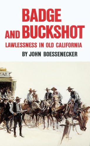 Stock image for Badge and Buckshot: Lawlessness in Old California for sale by Once Upon A Time Books