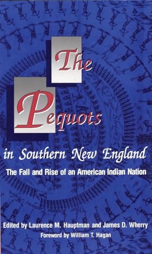 Imagen de archivo de The Pequots in Southern New England: The Fall and Rise of an American Indian Nation (Volume 198) (The Civilization of the American Indian Series) a la venta por BooksRun