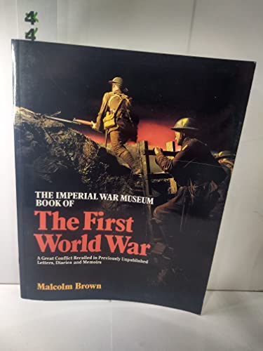 Beispielbild fr The Imperial War Museum Book of the First World War zum Verkauf von Better World Books