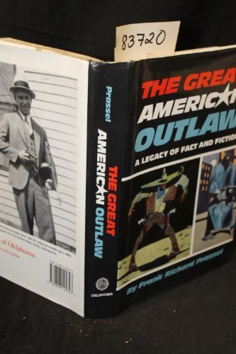 Imagen de archivo de The Great American Outlaw: A Legacy of Fact and Fiction a la venta por Decluttr