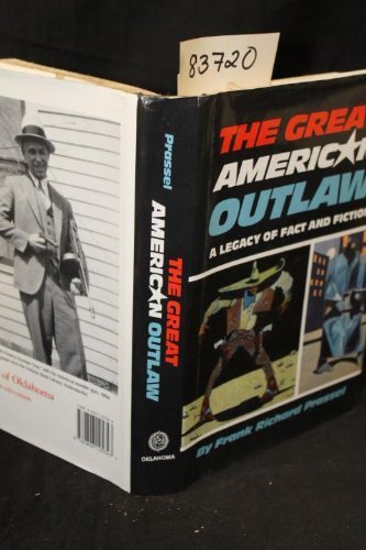 Stock image for The Great American Outlaw : A Legacy of Fact and Fiction for sale by Better World Books