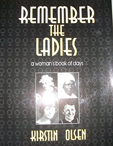 Imagen de archivo de Remember the Ladies: A Woman's Book of Days a la venta por Half Price Books Inc.