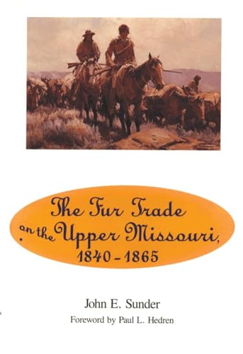 9780806125664: Fur Trade on the Upper Missouri, 1840-1865