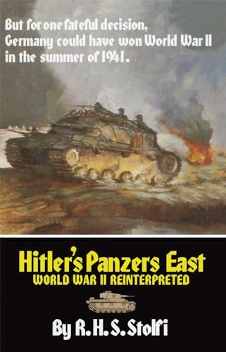 Stock image for Hitler s Panzers East: World War II Reinterpreted for sale by Jay W. Nelson, Bookseller, IOBA