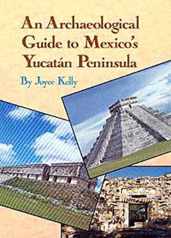 9780806125855: An Archaeological Guide to Mexico's Yucatan Peninsula [Lingua Inglese]
