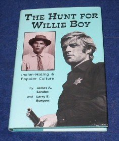 Imagen de archivo de The Hunt for Willie Boy: Indian-Hating and Popular Culture a la venta por Books of the Smoky Mountains