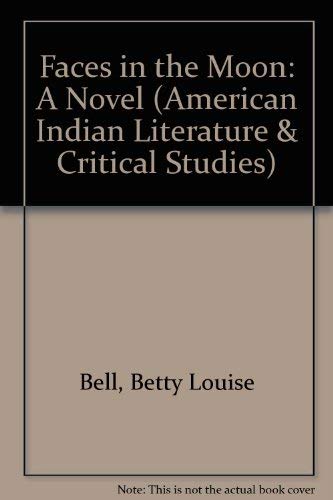 Beispielbild fr Faces in the Moon (American Indian Literature & Critical Studies Series) zum Verkauf von SecondSale