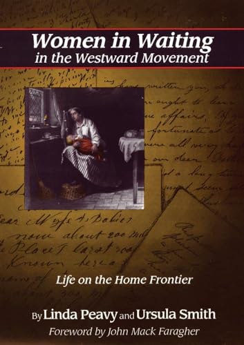 Imagen de archivo de Women in Waiting in the Westward Movement : Life on the Home Frontier a la venta por Better World Books