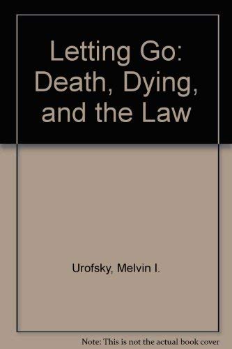 Beispielbild fr Letting Go: Death, Dying, and the Law zum Verkauf von Wonder Book