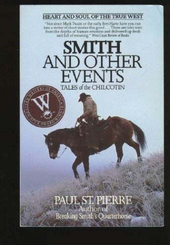 Stock image for Smith and Other Events: Tales of the Chilcotin for sale by KuleliBooks