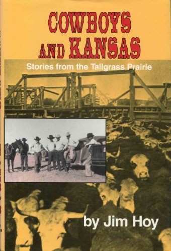 Stock image for Cowboys and Kansas: Stories from the Tallgrass Prairie for sale by Discover Books
