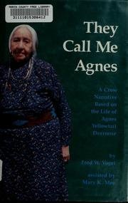 Imagen de archivo de They Call me Agnes, a Crow Narrative Base on the L a la venta por N. Fagin Books