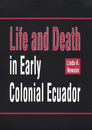 Stock image for Life and Death in Early Colonial Ecuador: Volume 214 for sale by ThriftBooks-Dallas