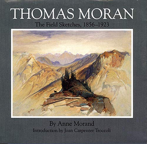 Stock image for Thomas Moran: The Field Sketches, 1856-1923 for sale by Allen F. Wright
