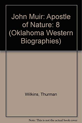 Imagen de archivo de John Muir: Apostle of Nature (Oklahoma Western Biographies) a la venta por More Than Words