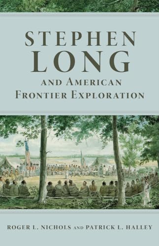 9780806127248: Stephen Long and American Frontier Exploration