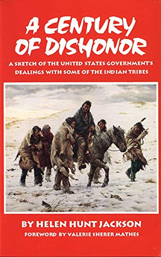 9780806127262: A Century of Dishonor: A Sketch of the United States Government’s Dealings with some of the Indian Tribes