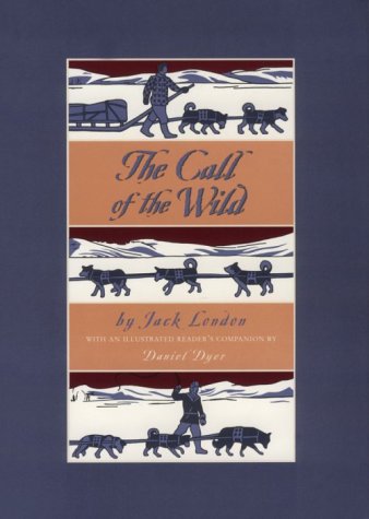 Imagen de archivo de The Call of the Wild by Jack London, with an Illustrated Reader's Companion by Daniel Dyer a la venta por HPB Inc.