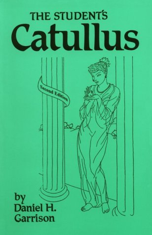 Imagen de archivo de The Student's Catullus a la venta por Better World Books