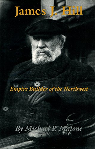 9780806127934: James J.Hill - Empire Builder of the Northwest: v. 12 (Oklahoma Western Biographies)