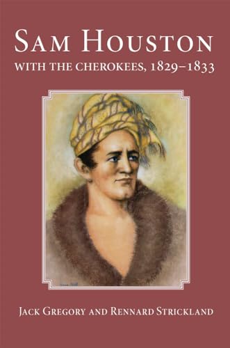 Stock image for Sam Houston with the Cherokees, 1829-1833. for sale by N. Fagin Books