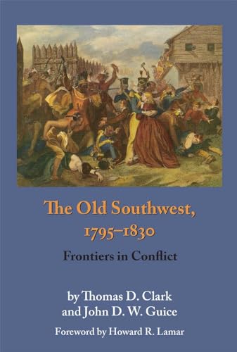 Imagen de archivo de The Old Southwest, 1795-1830: Frontiers in Conflict a la venta por ThriftBooks-Atlanta