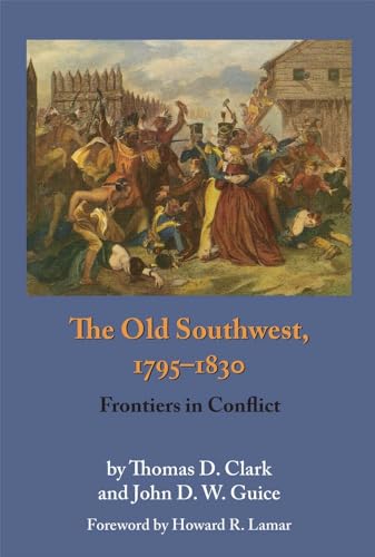 Stock image for The Old Southwest, 1795-1830: Frontiers in Conflict for sale by ThriftBooks-Atlanta