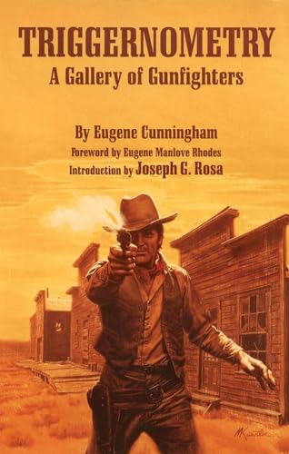 Beispielbild fr Triggernometry: A Gallery of Gunfighters zum Verkauf von WeBuyBooks