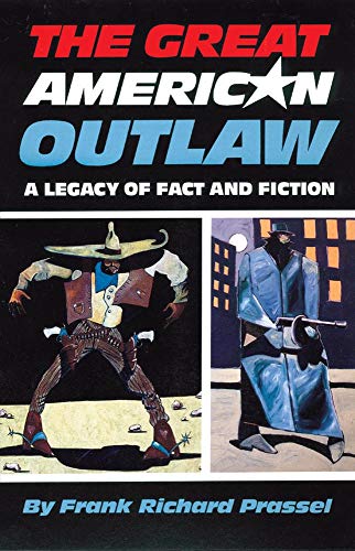 Beispielbild fr The Great American Outlaw: A Legacy of Fact and Fiction zum Verkauf von gigabooks