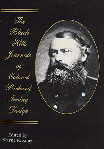 Beispielbild fr The Black Hills Journals of Colonel Richard Irving Dodge zum Verkauf von AST Press