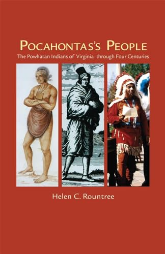 Beispielbild fr Pocahontas's People: The Powhatan Indians of Virginia Through Four Centuries (Volume 196) (The Civilization of the American Indian Series) zum Verkauf von SecondSale