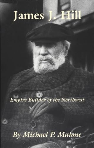 Imagen de archivo de James J. Hill: Empire Builder of the Northwest (Volume 12) (The Oklahoma Western Biographies) a la venta por HPB-Ruby
