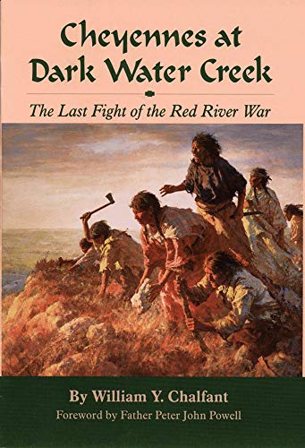 Imagen de archivo de Cheyennes at Dark Water Creek: The Last Fight of the Red River War a la venta por ThriftBooks-Atlanta