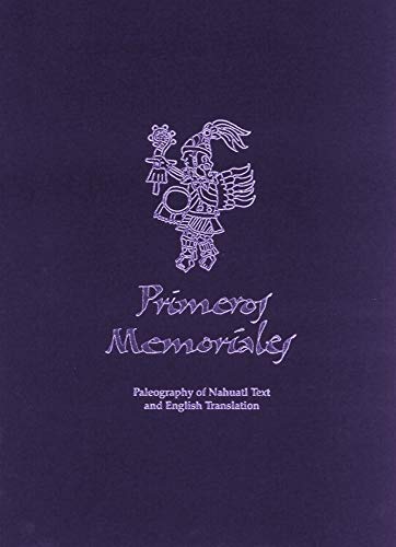 9780806129099: Primeros Memoriales, Part 2: Paleography of Nahuatl Text and English Translation (Civilization of the American Indian Series)